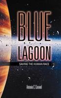 Blue Lagoon: Saving the Human Race 1468506080 Book Cover