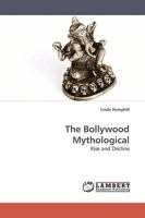 The Bollywood Mythological: Rise and Decline 3838307720 Book Cover
