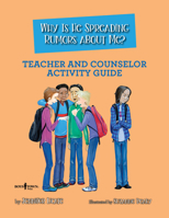 Why is He Spreading Rumors about Me? Teacher and Counselor Activity Guide 093851069X Book Cover