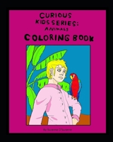 Curious kids coloring book: Animals (Curious kids series -coloring books) B0851MJJ1K Book Cover