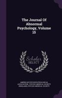 The Journal of Abnormal Psychology, Volume 15 1347613579 Book Cover