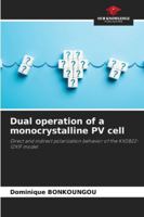 Dual operation of a monocrystalline PV cell 6208909287 Book Cover