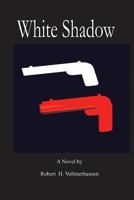 White Shadow 1477471626 Book Cover