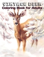 Vintage Deer Coloring Book for Adults: An Deer Coloring Book For Adults with 29 unique beautiful Deer coloring for stress relieving and relaxation. B09CVBRS1N Book Cover