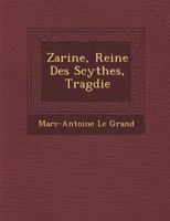 Zarine, Reine Des Scythes, Trag Die 1286950058 Book Cover