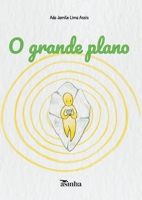 O grande plano (Portuguese Edition) 6554208321 Book Cover