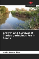 Growth and Survival of Clarias gariepinus Fry in Ponds 6630248295 Book Cover