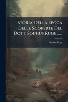 Storia Della Epoca Delle Scoperte Del Dott. Sophus Ruge ...... 1277359164 Book Cover