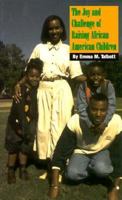 The Joy and Challenge of Raising African American Children 1881320901 Book Cover