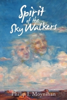 Spirit of the Sky Walkers 1956010688 Book Cover