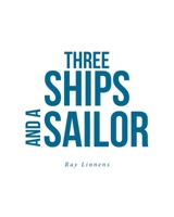 Three Ships and a Sailor 1646700651 Book Cover