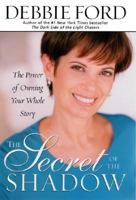 The Secret of the Shadow: The Power of Owning Your Story 006251783X Book Cover