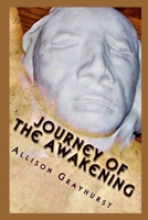 Journey of the Awakening: The poetry of Allison Grayhurst 1478189339 Book Cover