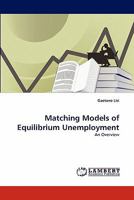 Matching Models of Equilibrium Unemployment: An Overview 3843383758 Book Cover