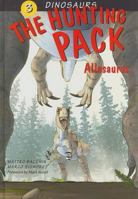 The Hunting Pack: Allosaurus 0789210118 Book Cover
