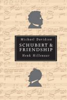 Schubert & Friendship 1871082943 Book Cover