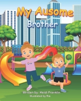 My Ausome Brother B0C12JWBC3 Book Cover
