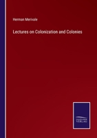 Lectures on Colonization and Colonies 3337152503 Book Cover