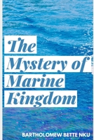 The Mystery of Marine Kingdom B09SBZZVT6 Book Cover