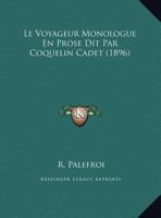 Le Voyageur Monologue En Prose Dit Par Coquelin Cadet (1896) 1169463215 Book Cover