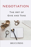 Negotiation: The art of give and take. B08FP45CTB Book Cover