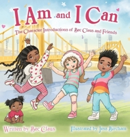 I Am and I Can B0DYMZ31VC Book Cover