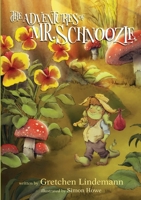 The Adventures of Mr. Schnoozle 0648315606 Book Cover