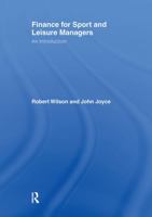 Finance for Sport and Leisure Managers: an Introduction 0415404479 Book Cover