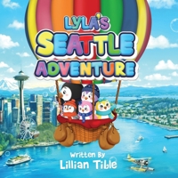 Lyla's Seattle Adventure B0GRCWKXXB Book Cover