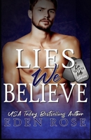 The Lies We Believe (Lie To Me) 1090726767 Book Cover