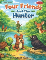 Four Friends And The Hunter (Animal Stories Vol. 5) B0GN7S61WH Book Cover