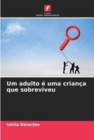 Um adulto é uma criança que sobreviveu 6205832836 Book Cover