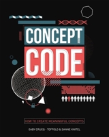 Concept Coding: Through design and content 9063694326 Book Cover