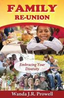 Family Reunion: Embracing Your Diversity 0692405267 Book Cover