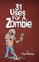 31 Uses for a Zombie 0985879629 Book Cover