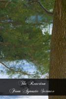 The Reaction From Agnostic Science 1466478888 Book Cover