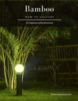 Bamboo: How to Culture B08LJSHWFZ Book Cover
