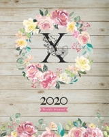 2020 Weekly Planner: 8X10 Agenda With Watercolor Floral X Monogram On Vintage Wood for Girls 1706273452 Book Cover