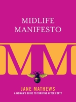 Midlife Manifesto: A Toolkit to Plan the Rest of Your Life 151070292X Book Cover