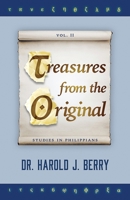 Treasures from the Original Vol. II: Studies in Philippians 0578637227 Book Cover