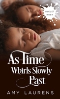 As Time Whirls Slowly Past 1922434248 Book Cover