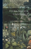 Flora Medica Universale: E Flora Particolare Della Provincia Di Napoli 1022674668 Book Cover
