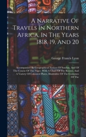 A Narrative of Travels in Northern Africa in the Years 1818-20 1377221261 Book Cover