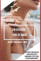Dulcelina em diversos tons de amor: Uma comédia romântica B0B2J273X3 Book Cover