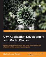 C++ Application Development with Code: : Blocks 1783283416 Book Cover