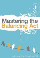 Mastering The Balancing Act 1608444791 Book Cover