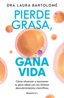 Pierde grasa, gana vida / Lose Fat, Gain Life (Spanish Edition) 841996512X Book Cover