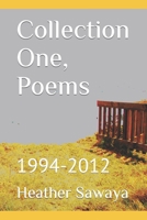 Collection One, Poems: 1994-2012 B09FC8CGDK Book Cover