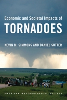 Economic and Societal Impacts of Tornadoes 1878220993 Book Cover