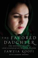 The Favored Daughter: One Woman's Fight to Lead Afghanistan into the Future 0230342027 Book Cover